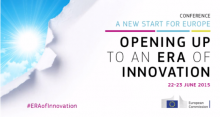 EC Conference: « A new start for Europe: Opening up to an ERA of Innovation », Brussels, June 2015